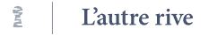 Logo de Pompes Funèbres l'Autre Rive Tours
